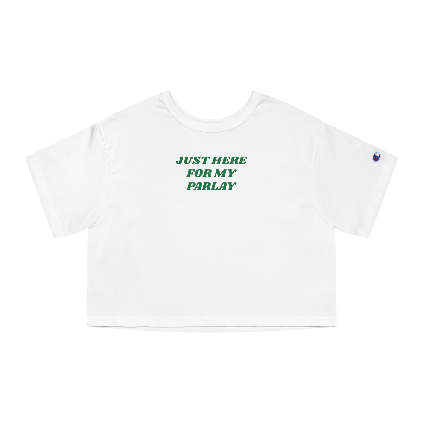 CHAMPION X JUST HERE FOR MY PARLAY WOMENS CROPPED TEE
