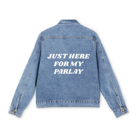 JUST HERE FOR MY PARLAY DEMIN JACKET