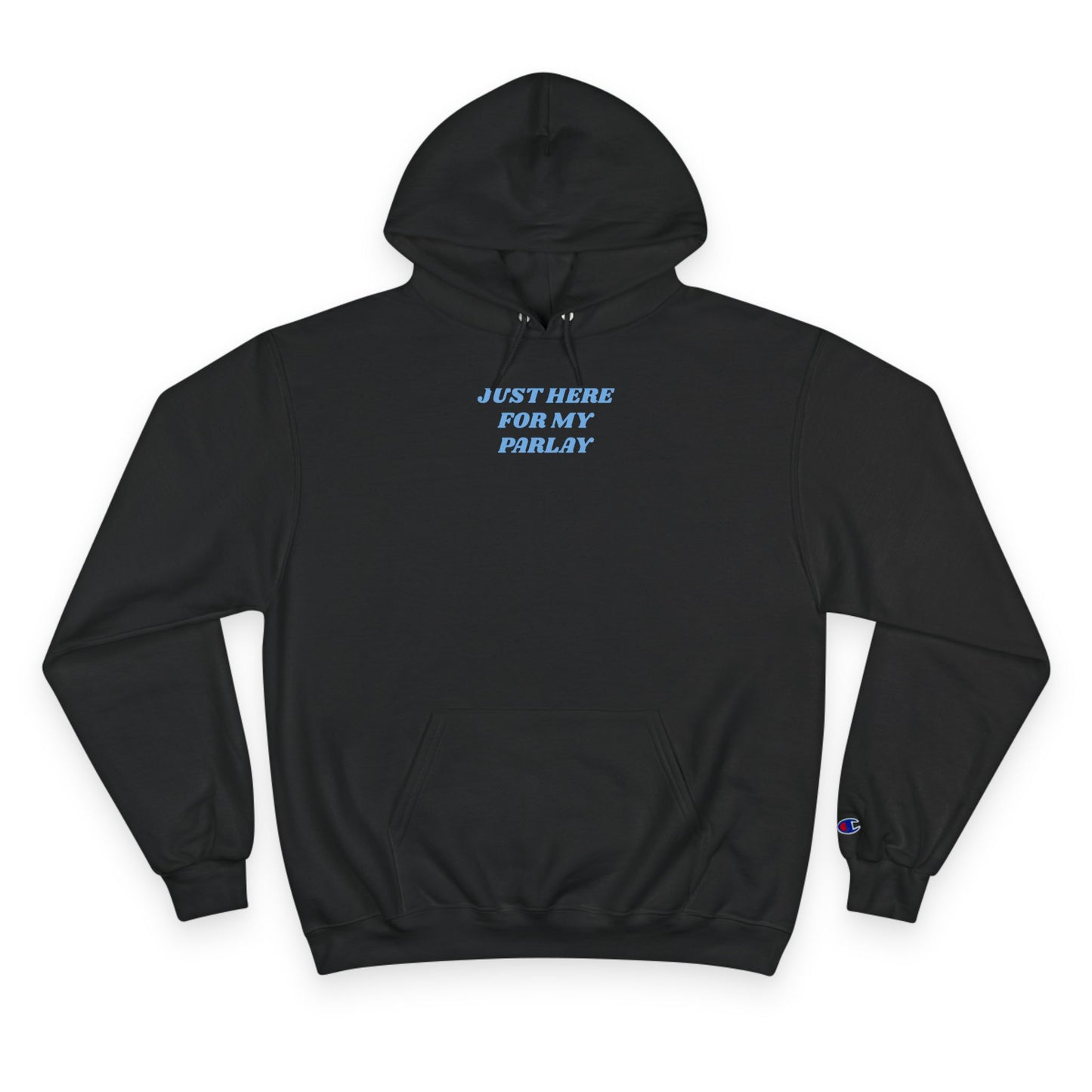 CHAMPION X JUST HERE FOR MY PARLAY HOODED SWEATSHIRT